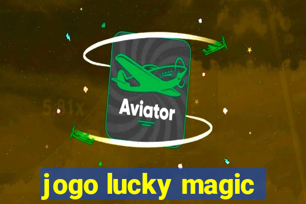 jogo lucky magic